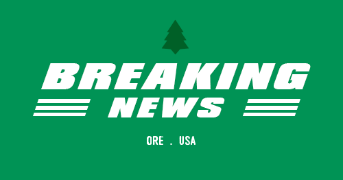breaking news breaking news oregon life